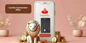 Cartão Santander Elite: Veja tudo o que você precisa saber