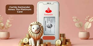 Cartão Santander Amex The Platinum Card: Veja tudo o que você precisa saber