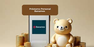 Préstamo Personal Banamex: Mira todo lo que necesitas saber