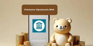Préstamo Hipotecario BNA: Mira todo lo que necesitas saber