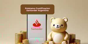 Préstamo Cuotificacion Santander Argentina: Mira todo lo que necesitas saber