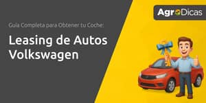Leasing de Autos Volkswagen: Guía Completa para Obtener tu Coche