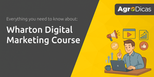 Wharton Digital Marketing Course: Everything You Need to Know