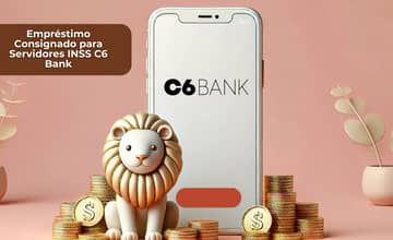 Empréstimo Consignado para Servidores INSS C6 Bank: Veja tudo o que você precisa saber