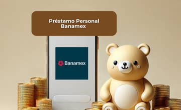 Préstamo Personal Banamex: Mira todo lo que necesitas saber