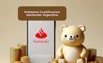 Préstamo Cuotificacion Santander Argentina: Mira todo lo que necesitas saber