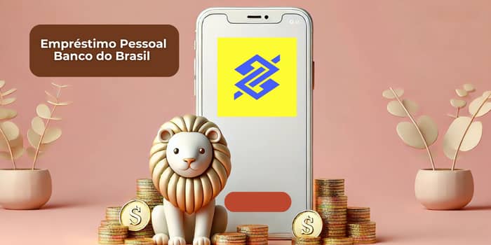 Empréstimo Pessoal Banco do Brasil: Veja tudo o que você precisa saber