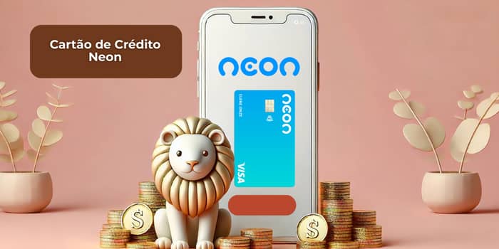 Cartão de Crédito Neon: Veja tudo o que você precisa saber